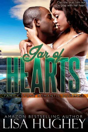 [Family Stone 05] • Jar of Hearts · (Family Stone, # 5 Keisha and Shane) (Family Stone Romantic Suspense)